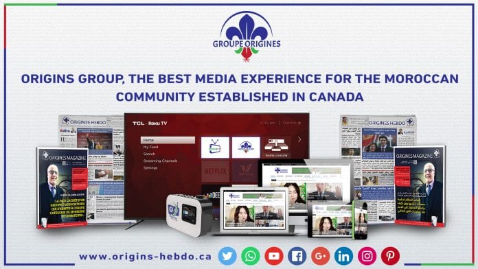 Origins group, the best Media experience for the Moroccan community established in Canada.